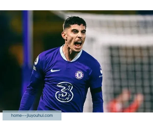 哈弗茨欧冠决赛一击定乾坤切尔西登顶欧洲之巅的永恒英雄时刻传奇